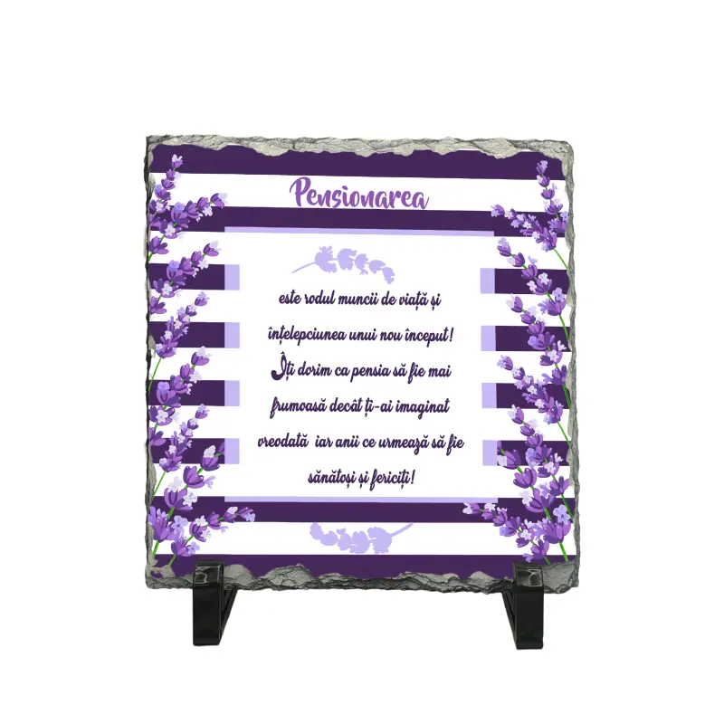 Pensionarea este rodul muncii ..., piatra ardezie personalizata, cu mesaj model, pa05157